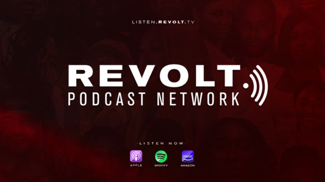 Revolt Launches Podcast Network With Suite of New Shows