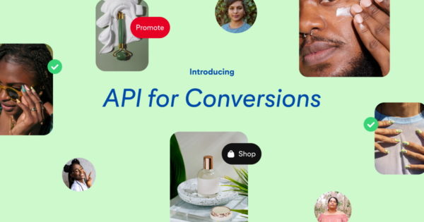 Pinterest Begins Rolling Out API for Conversions