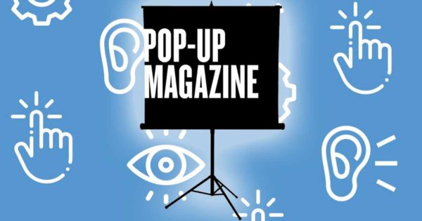 Why Pop Up Magazine Is Prioritizing Accessibility Why Pop Up Magazine Is Prioritizing Accessibility