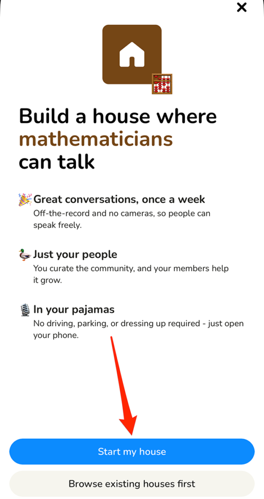 Screenshot of Clubhouse's "New House" screen with a red arrow pointing at the "Start my house" button near the bottom of the screen