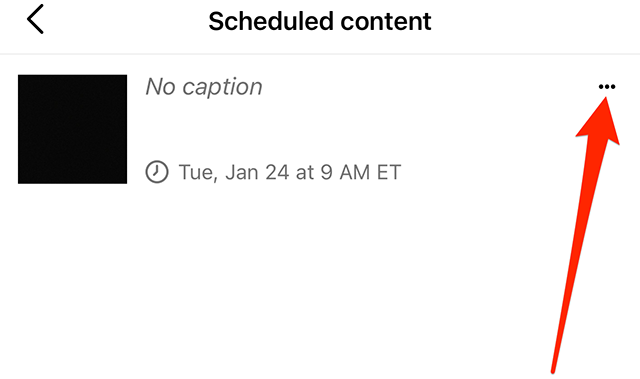 Screenshot of Instagram's "Scheduled content" screen with a red arrow pointing at the three dots to the right of a scheduled post